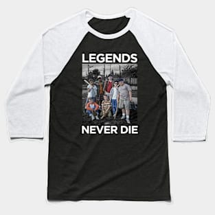 LEGENDS NEVER DIE - SANDLOT Baseball T-Shirt